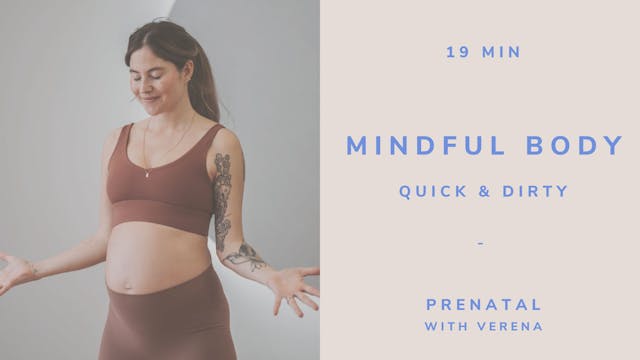 PRENATAL MINDFUL BODY "Quick and Dirty"