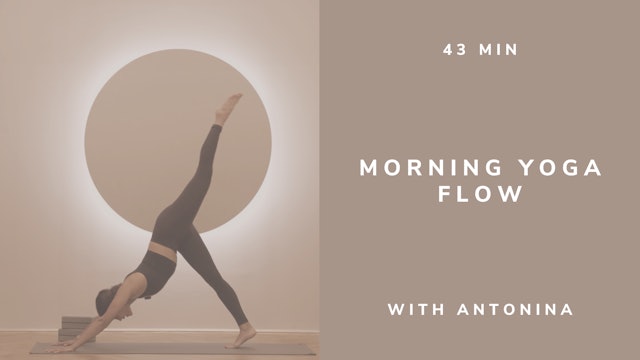 43 min Morning Yoga Flow with Antonina (english)