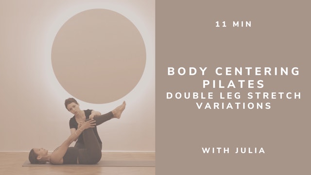 12min Body Centering Pilates Tutorials Double Leg Stretch Variations with Julia
