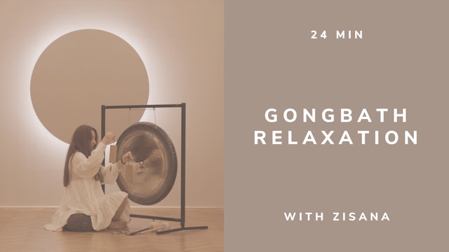 25min Gong Bath for Relaxation with Zisana (english)