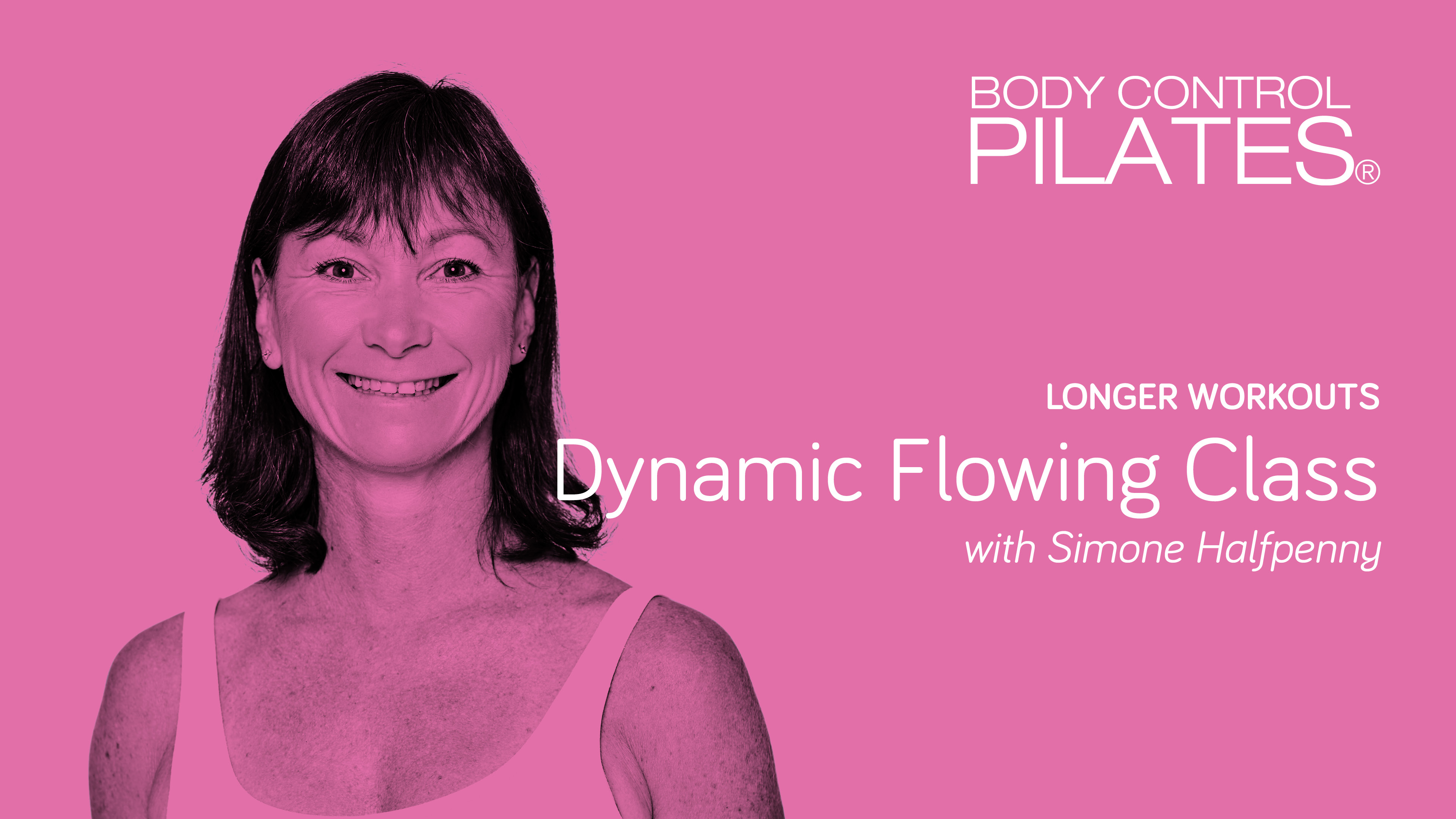 Longer Workout: Dynamic Flowing Class with Simone Halfpenny