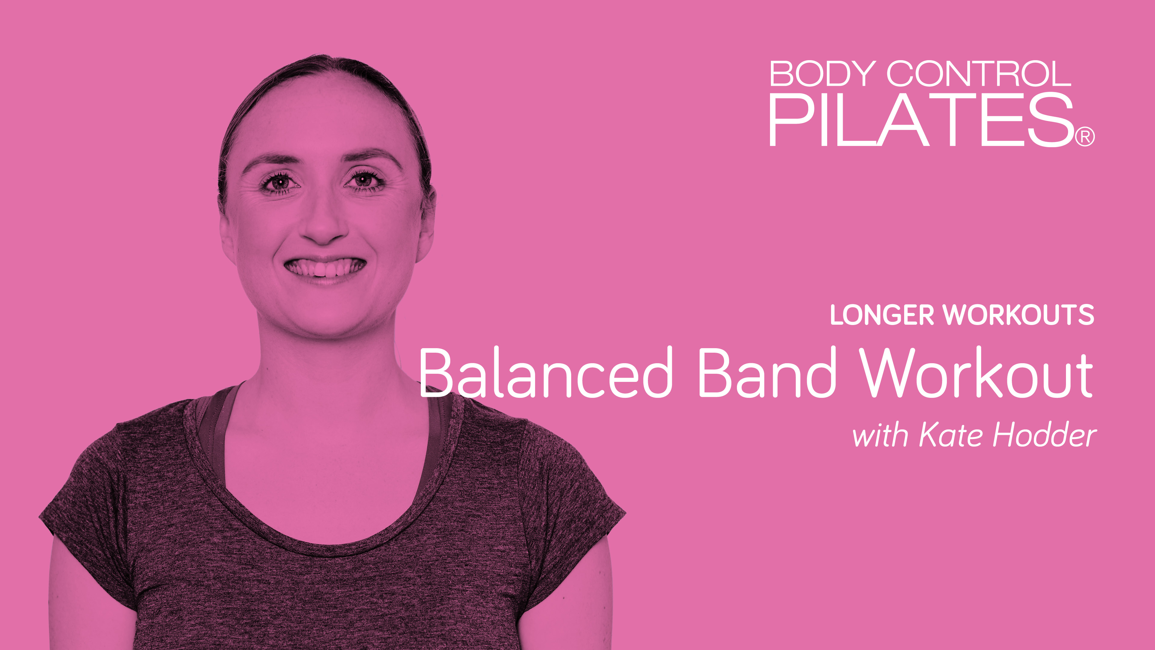 Longer Workout: Balanced Band Workout with Kate Hodder