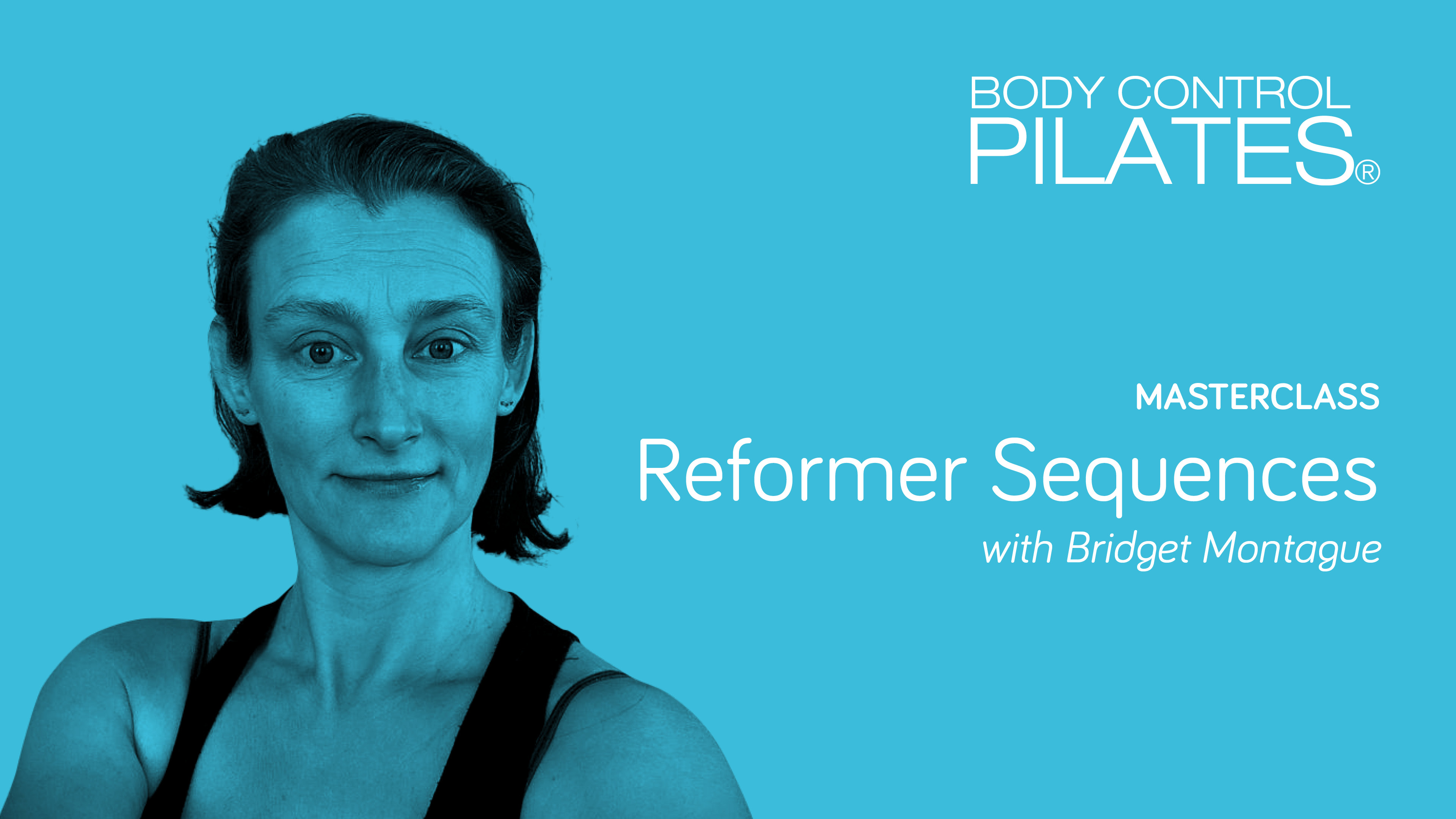 Masterclass: Reformer Sequences with Bridget Montague