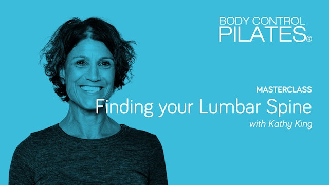 Masterclass: Finding your Lumbar Spine with Kathy King 