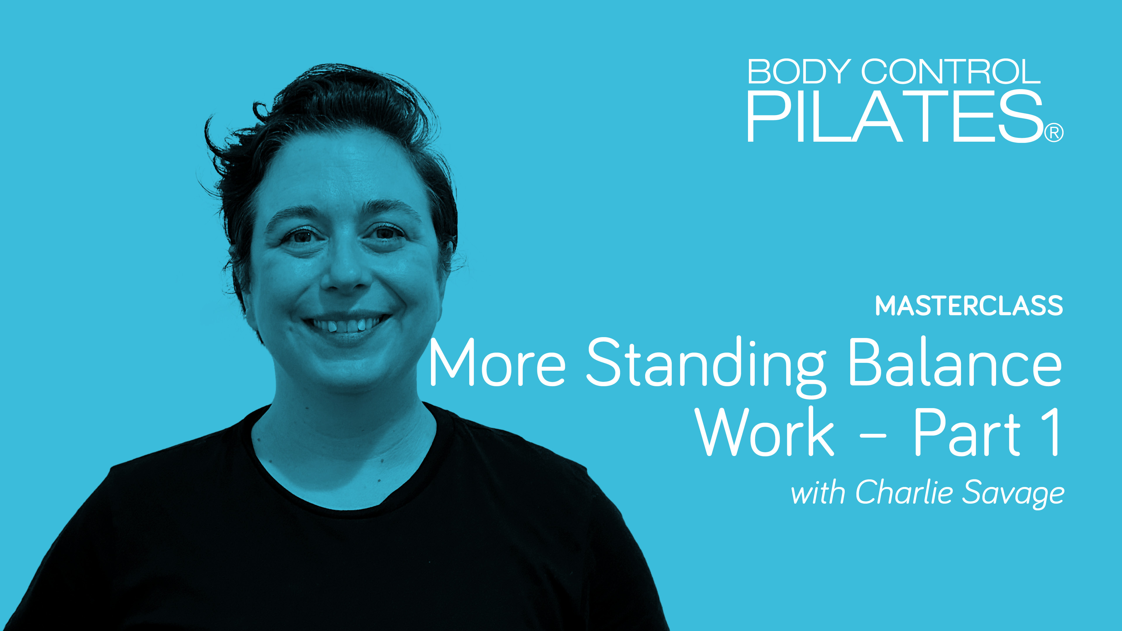Masterclass: More Standing Balance Work - Part 1 with Charlie Savage