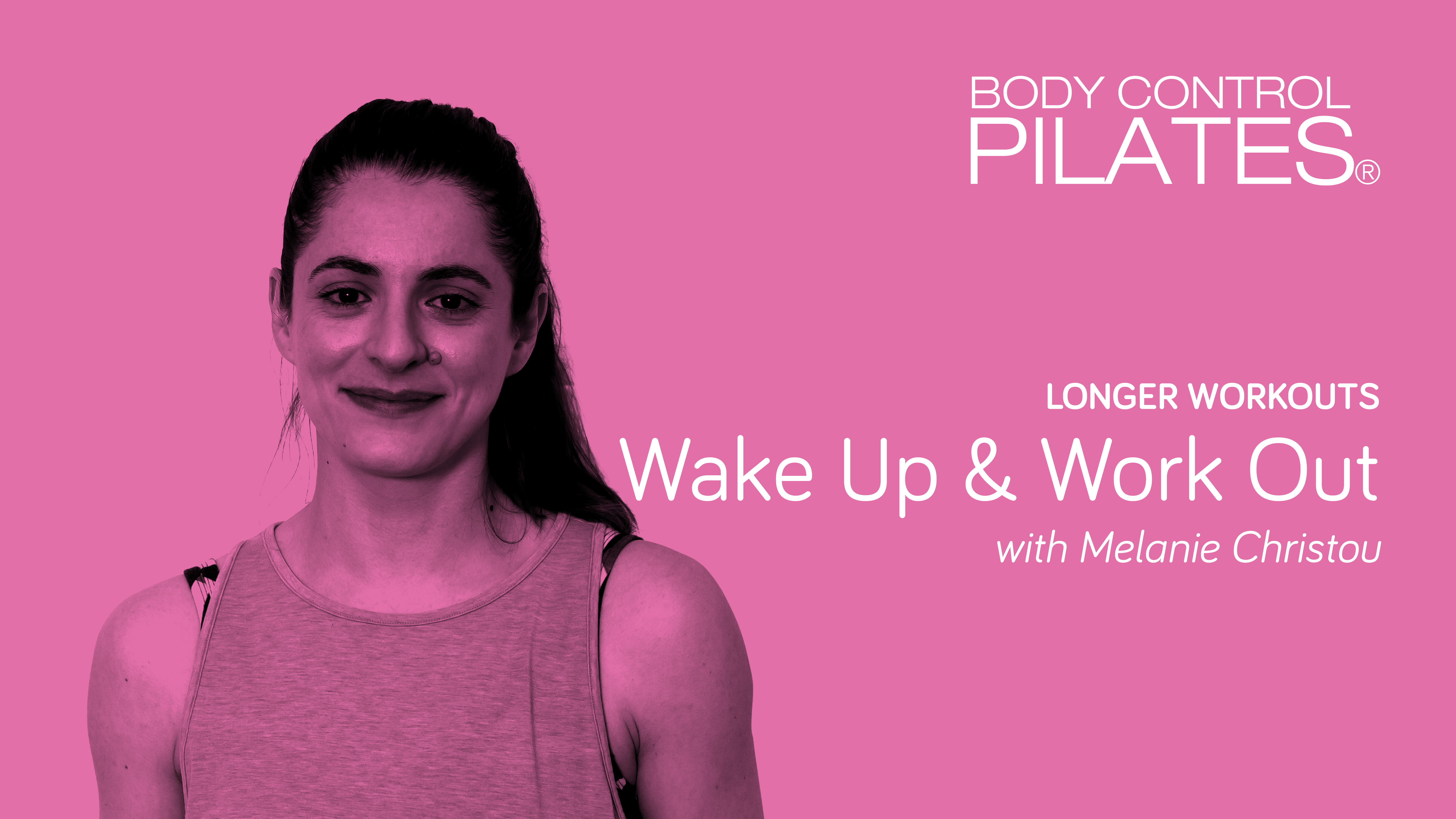 Longer Workout: Wake Up & Work Out with Melanie Christou