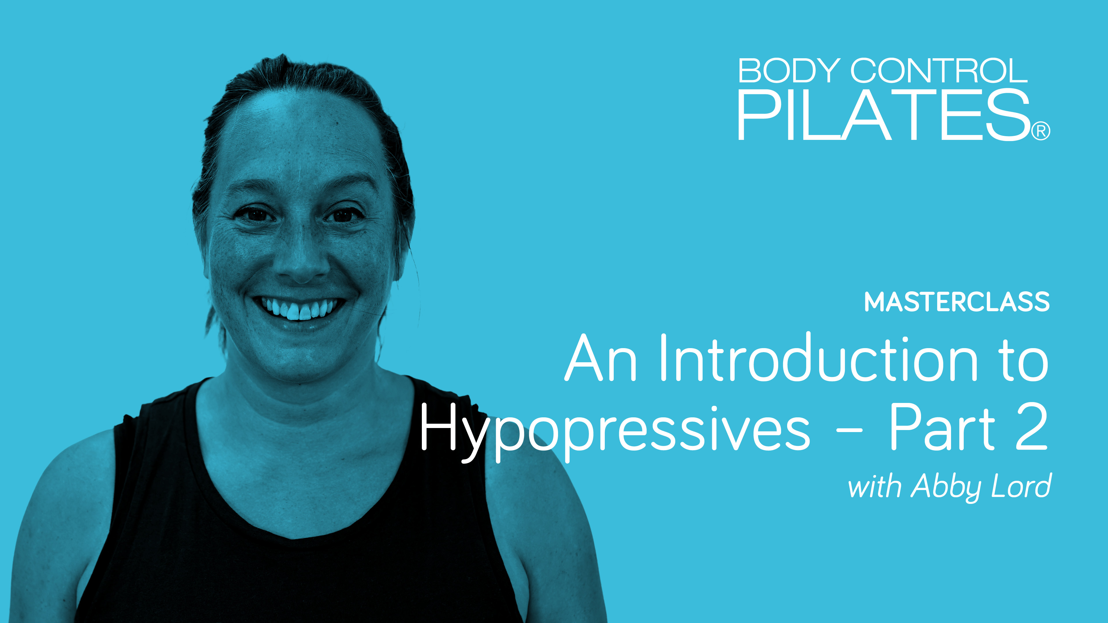 Masterclass: An Introduction to Hypopressives - Part 2 with Abby Lord
