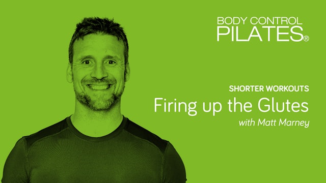 Shorter Workouts: INTERMEDIATE Firing up the Glutes with Matt Marney