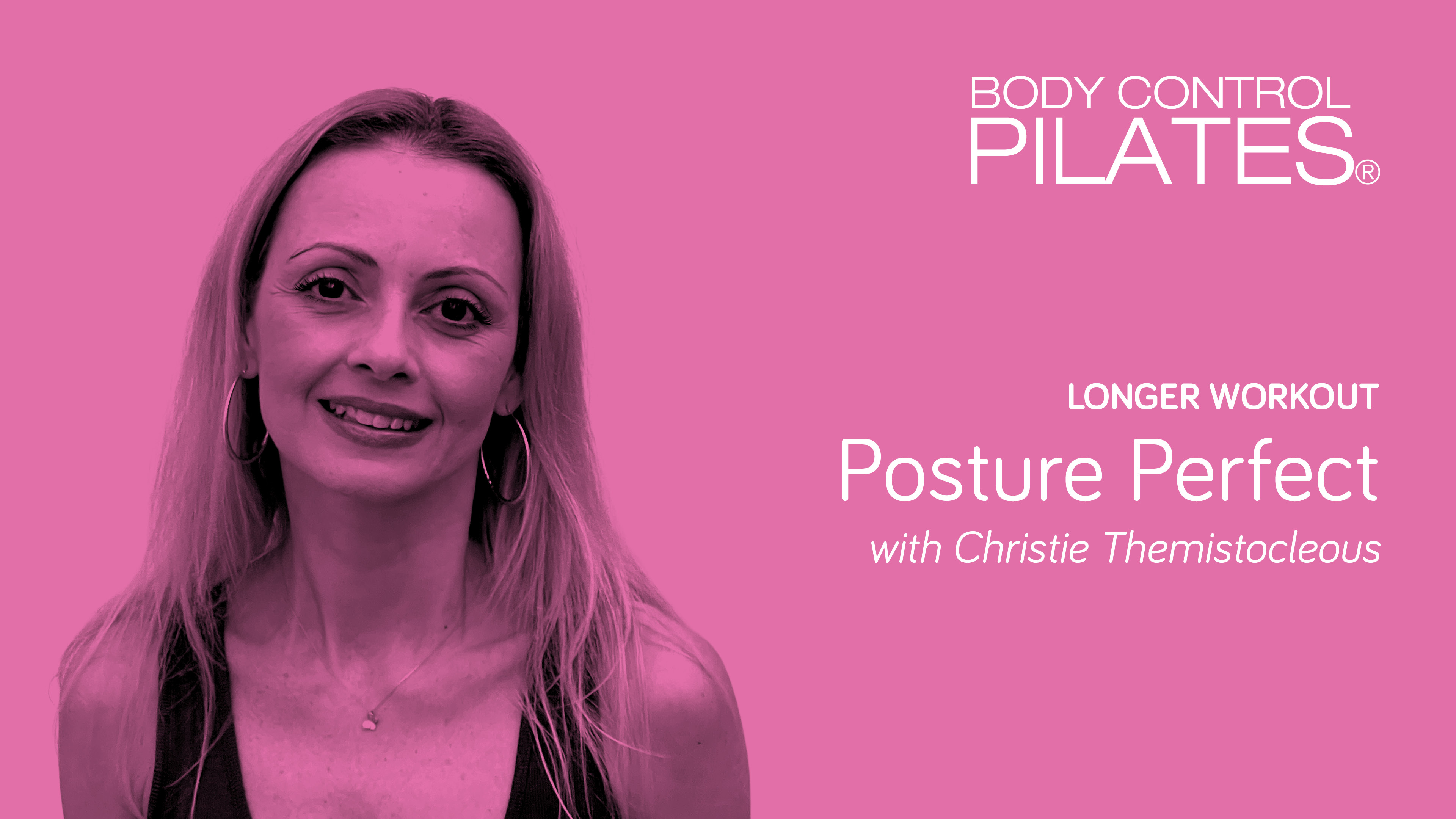Longer Workout: INTERMEDIATE LEVEL -Posture Perfect with Christie Themistocleous