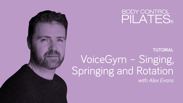 Tutorial: VoiceGym - Singing, Springing & Rotation with Alexander Evans