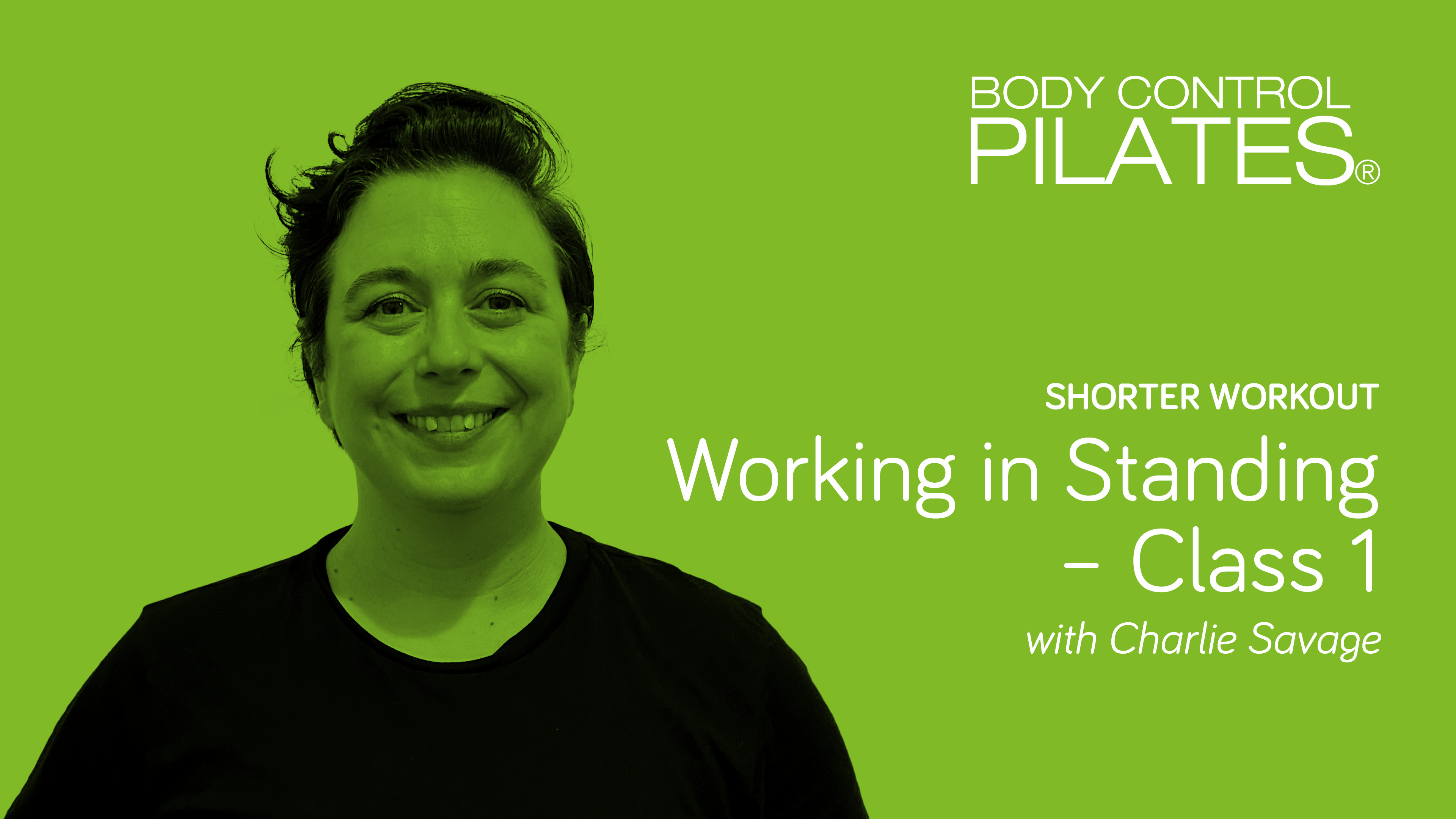 Shorter Workout: Working in Standing - Class 1 with Charlie Savage