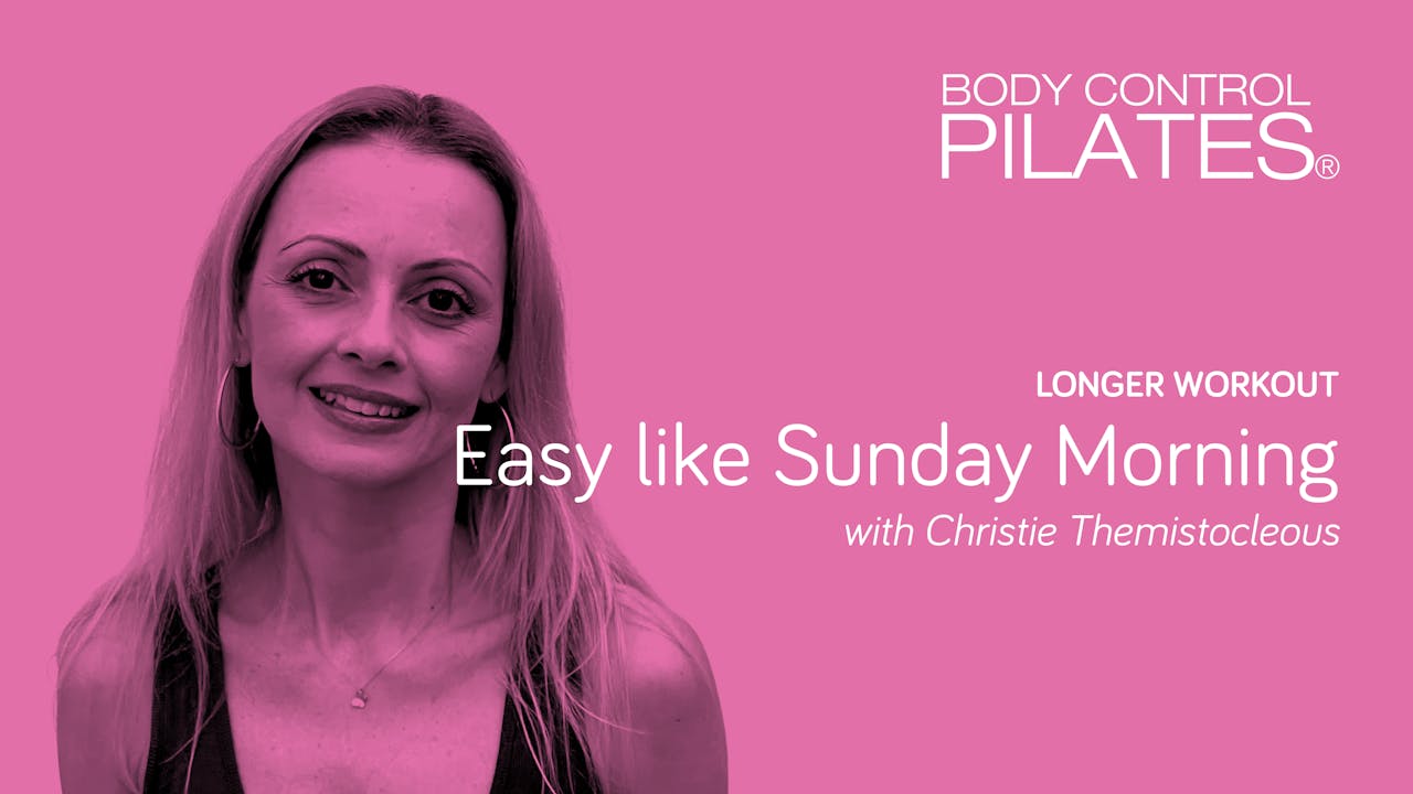 Longer Workout BEGINNER LEVEL Easy like Sunday Morning with Christie Body Control Pilates