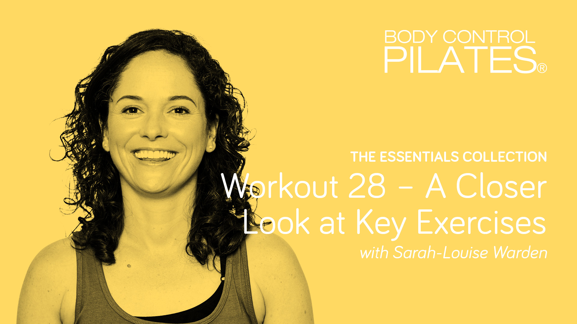 Essentials Collection: Workout 28 - A Closer Look at Key Exercises 