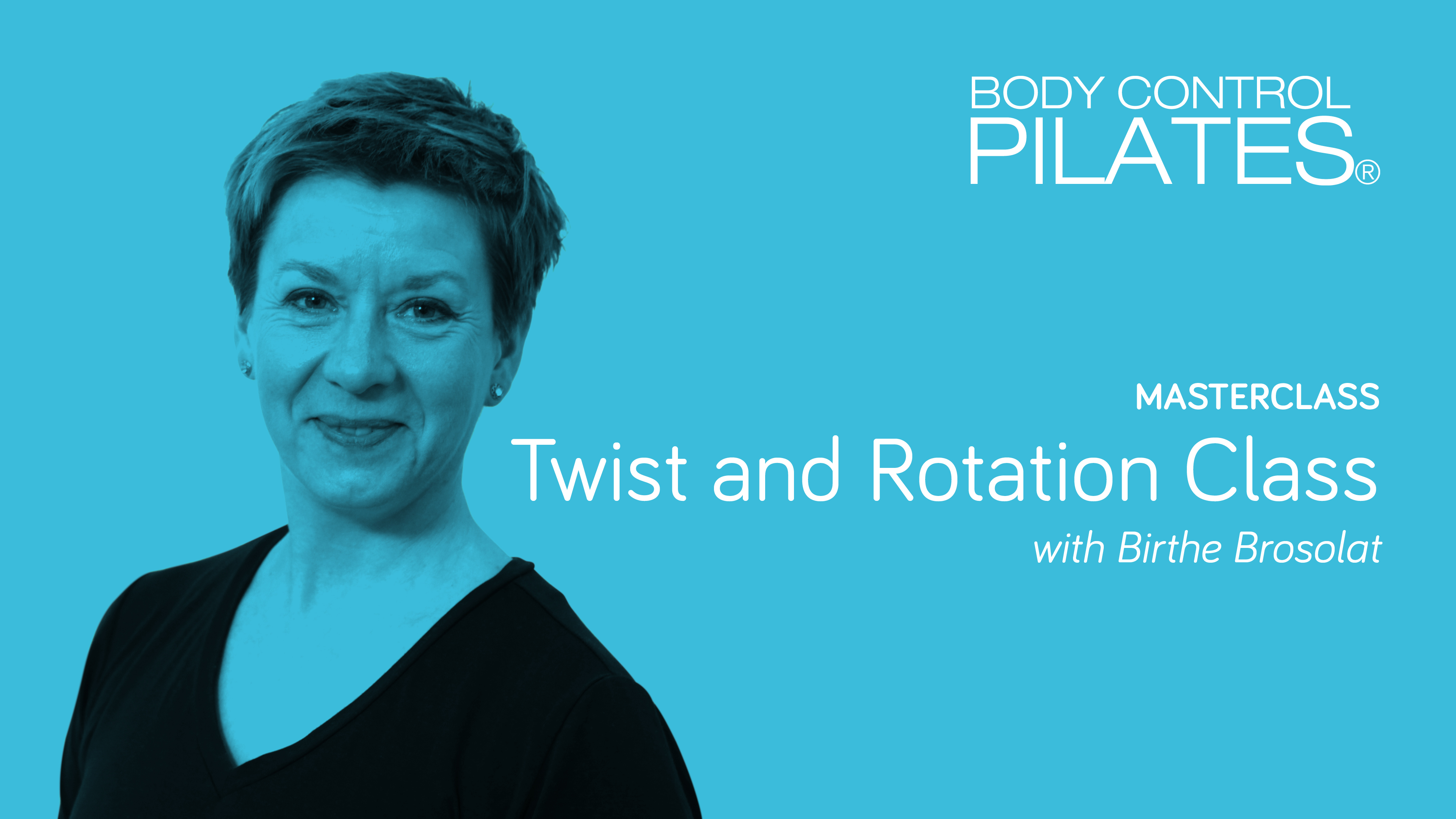 Masterclass: Twist and Rotation Class with Birthe Brosolat