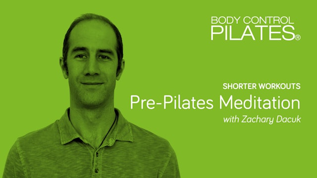 Shorter Workout: Pre-Pilates Meditation with Zachary Dacuk