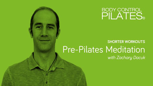 Shorter Workout: Pre-Pilates Meditati...