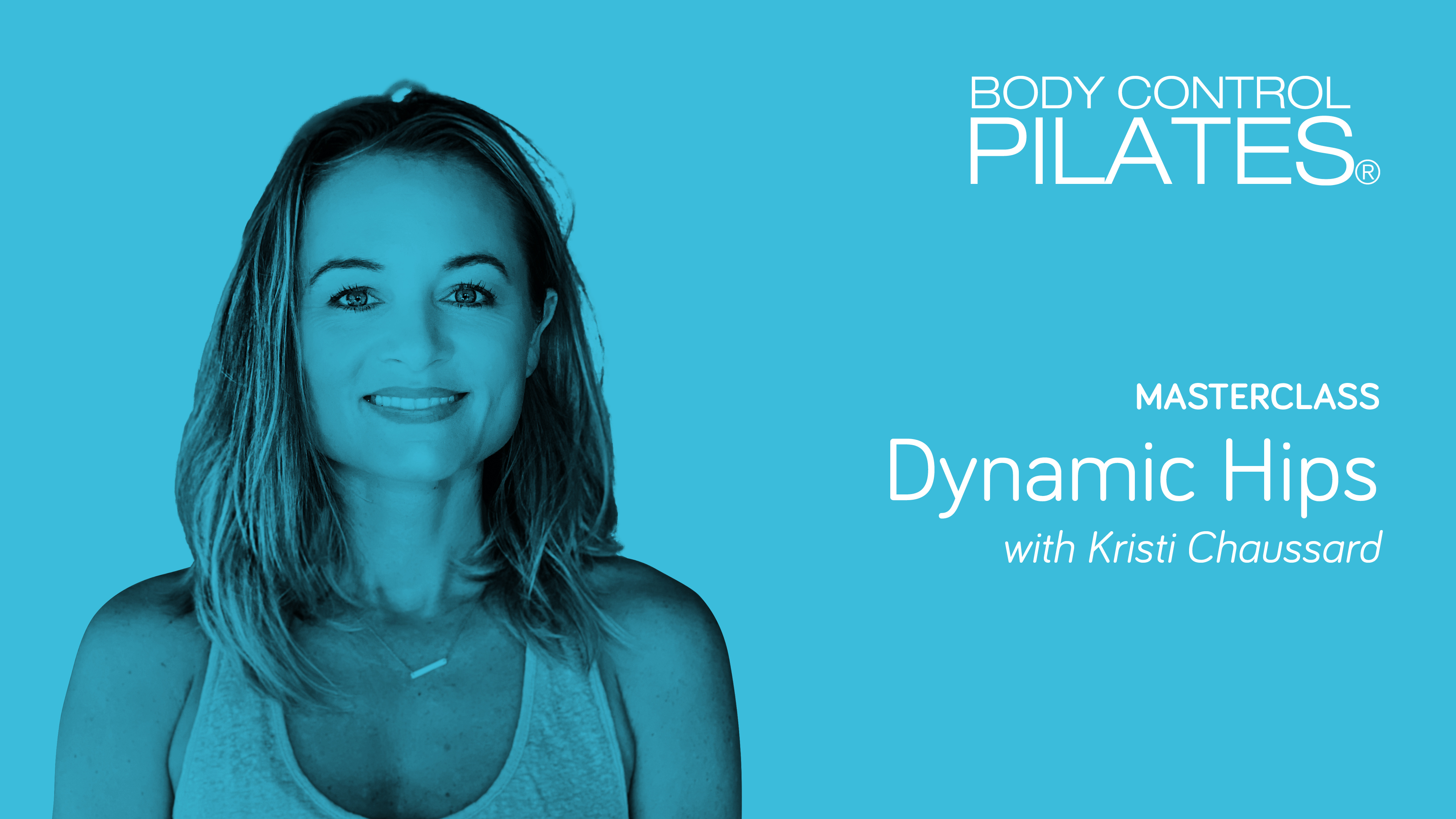 Masterclass: Dynamic Hips with Kristi Chaussard