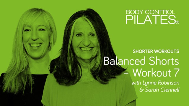 Shorter Workouts: Balanced Shorts - Workout 7 with Lynne & Sarah Clennell