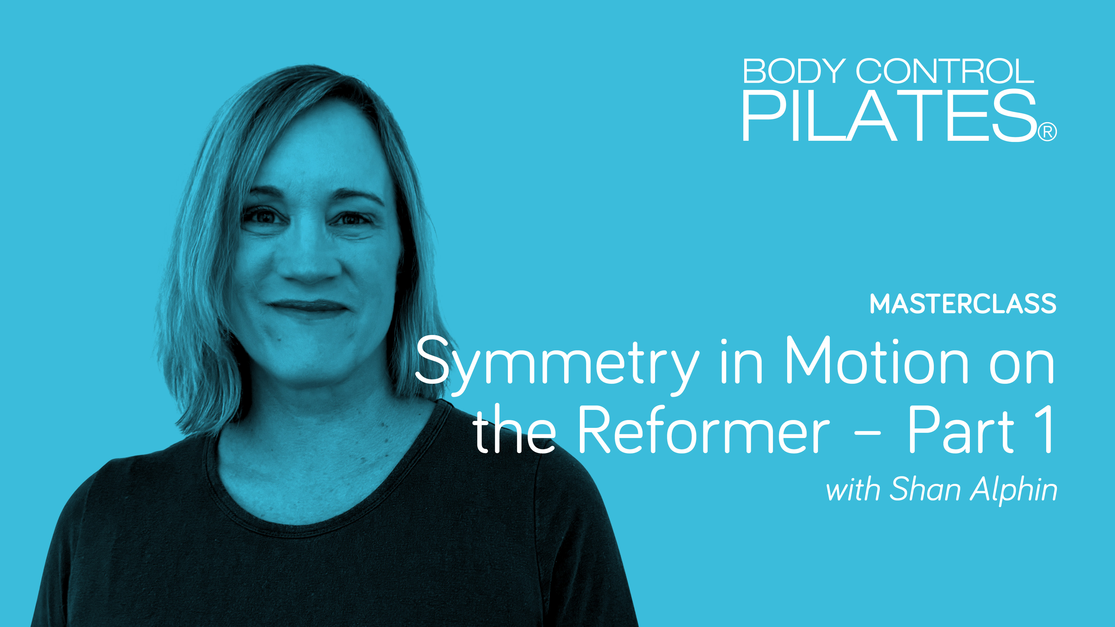 Masterclass: Symmetry in Motion on the Reformer - Part 1 with Shan Alphin