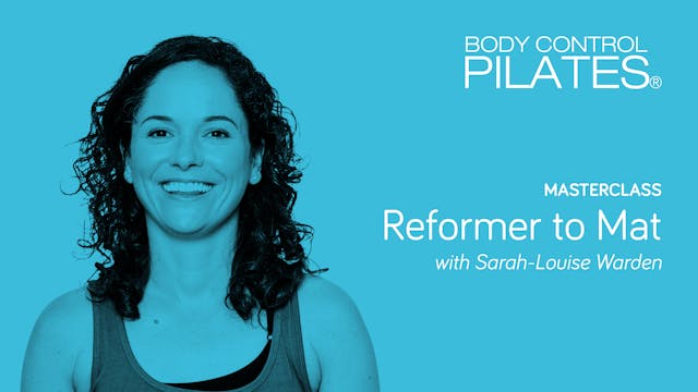 Masterclass: Reformer to Mat with Sar...