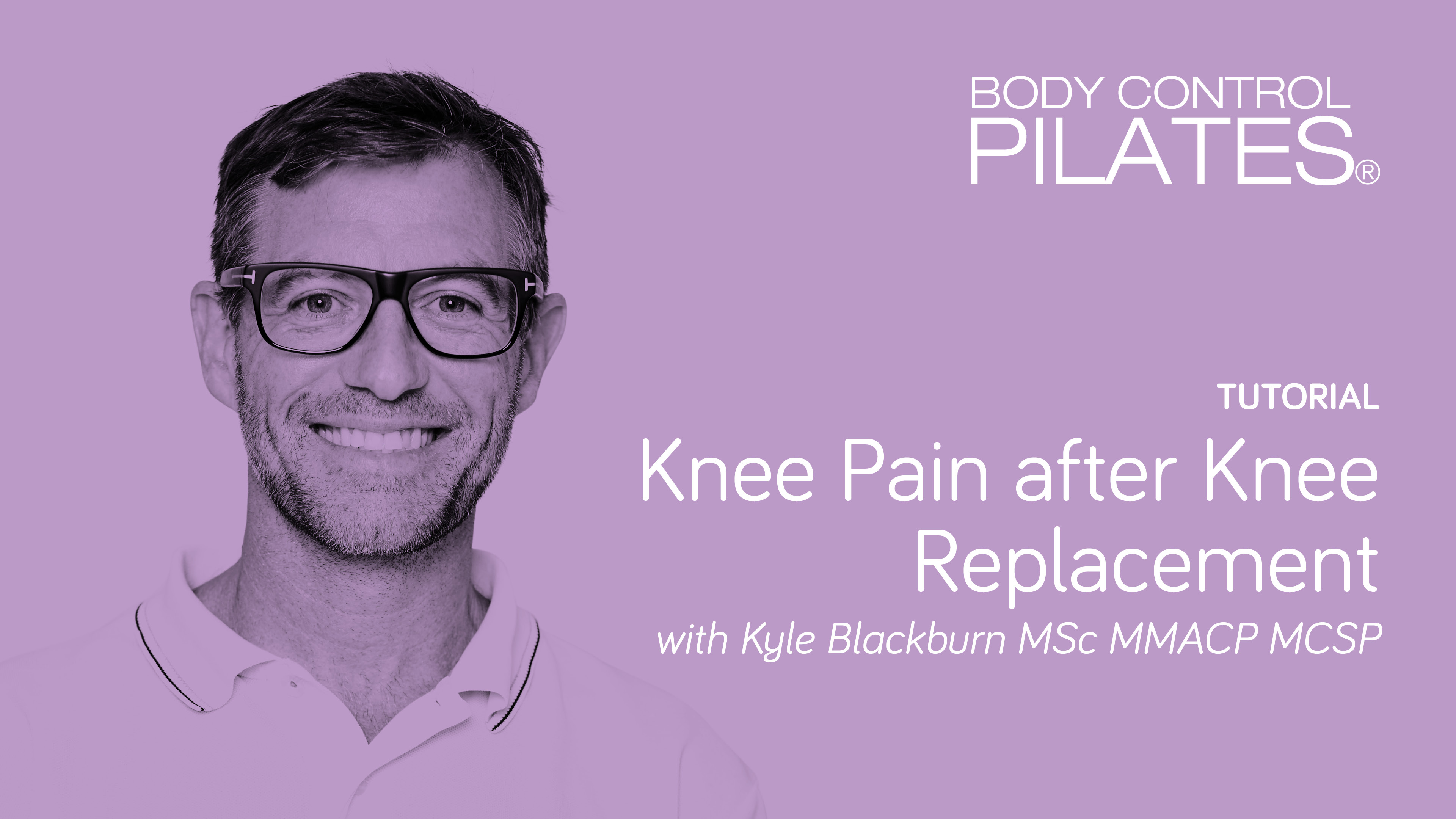 Tutorial: Knee Pain after Knee Replacement with Kyle Blackburn