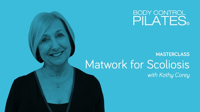 Masterclass: Matwork for Scoliosis with Kathy Corey