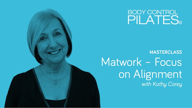 Masterclass: Matwork – Focus on Alignment with Kathy Corey