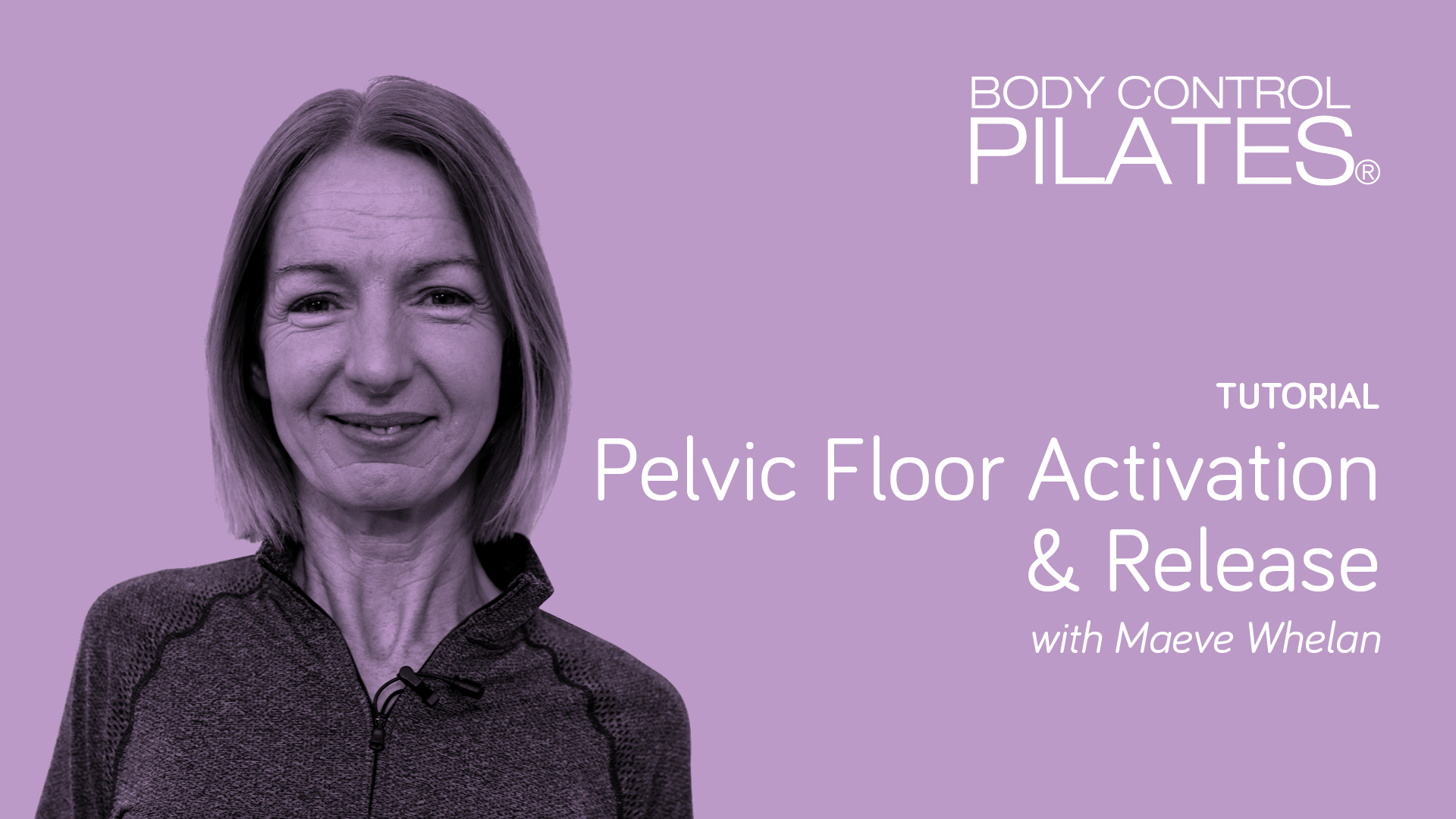 Tutorial: Pelvic Floor Activation & Release with Maeve Whelan