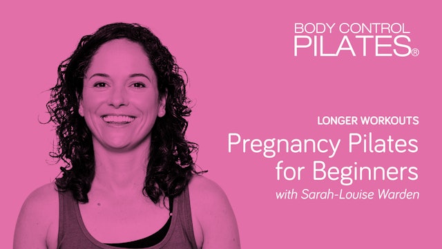 Longer Workout: Pregnancy Pilates for Beginners with Sarah-Louise Warden
