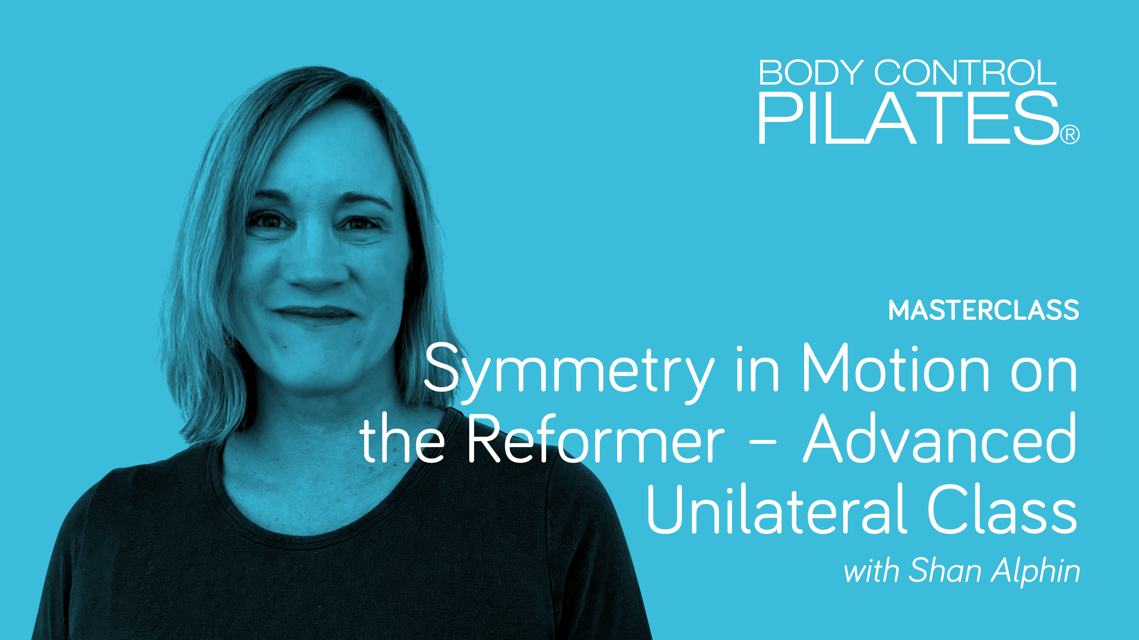 Masterclass: Symmetry in Motion on the Reformer - Advanced Unilateral Work