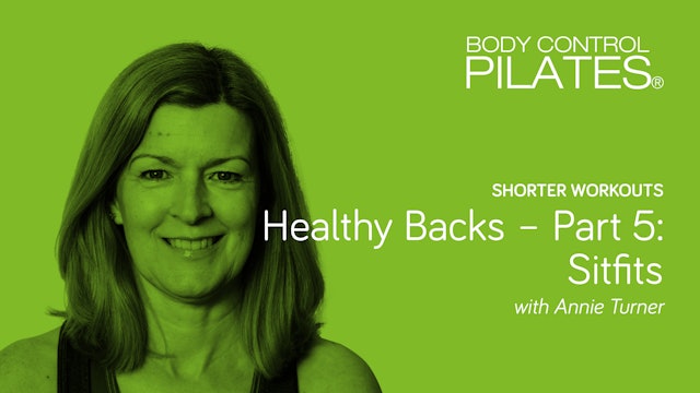 Shorter Workout: Healthy Backs - Workout 5: Sitfits with Annie Turner