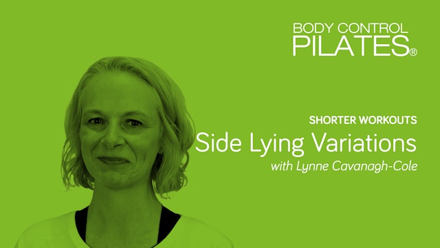 Shorter Workouts: Side Lying Variations with Lynne Cavanagh-Cole