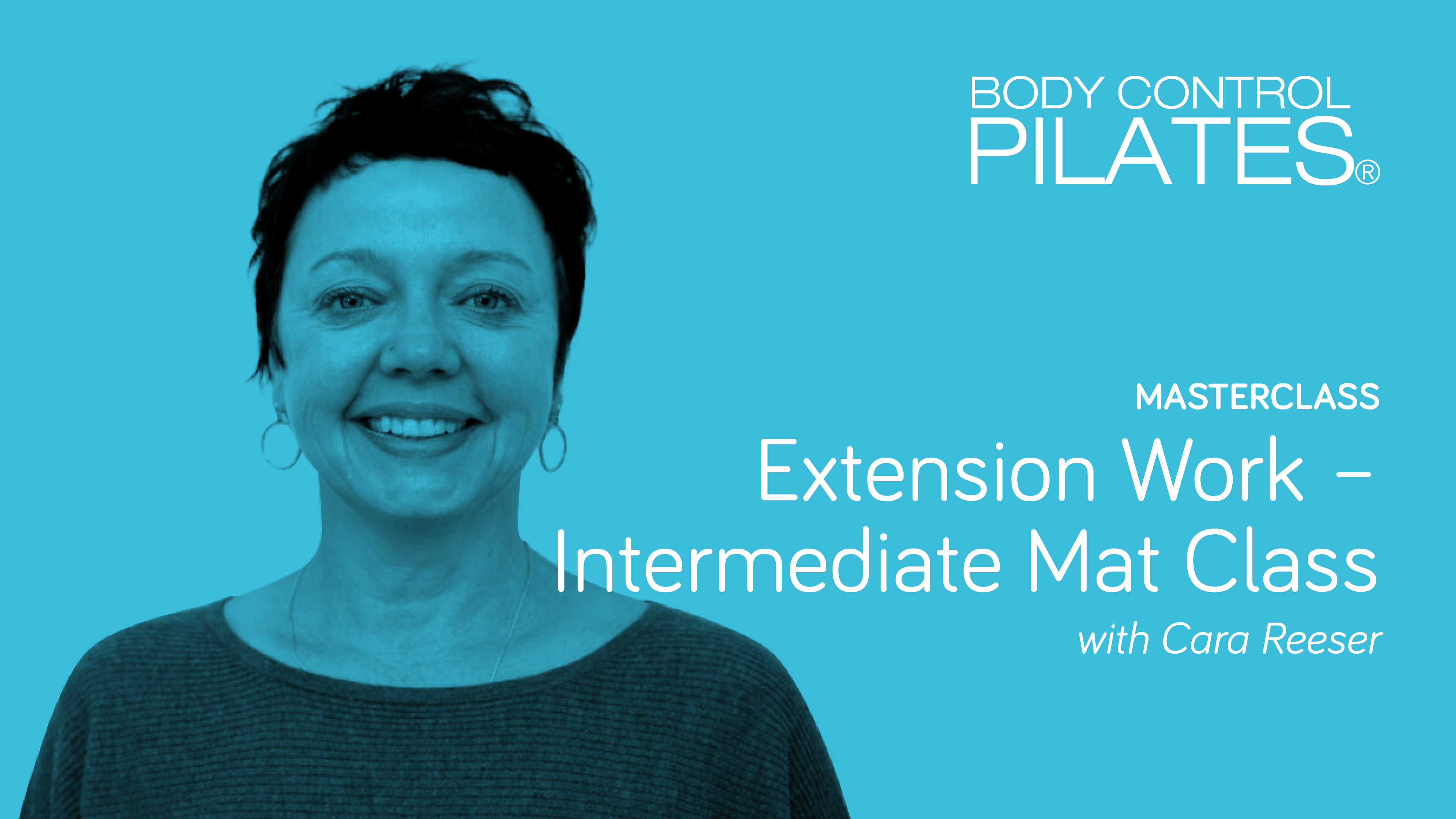 Masterclass: Extension Work - Intermediate Mat Class with Cara Reeser