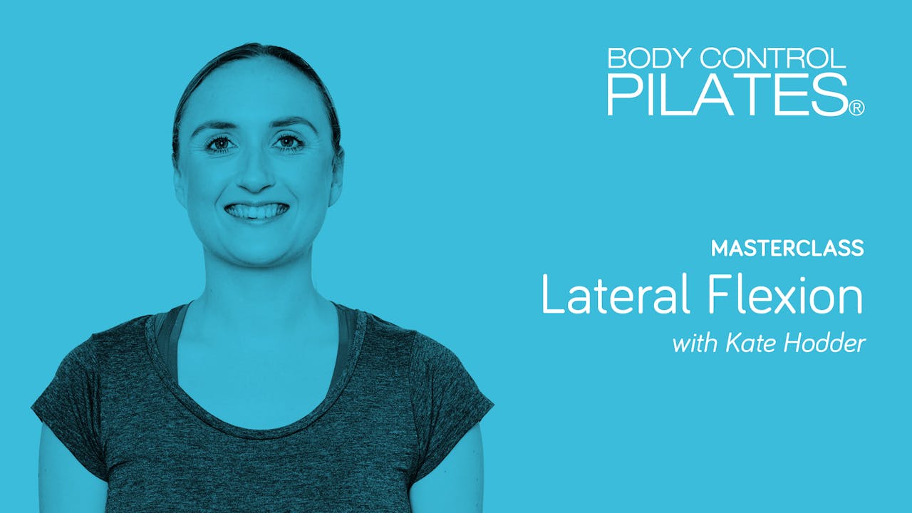 Masterclass Lateral Flexion with Kate Hodder Body Control Pilates