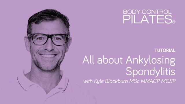 Tutorial: Ankylosing Spondylitis with Kyle Blackburn