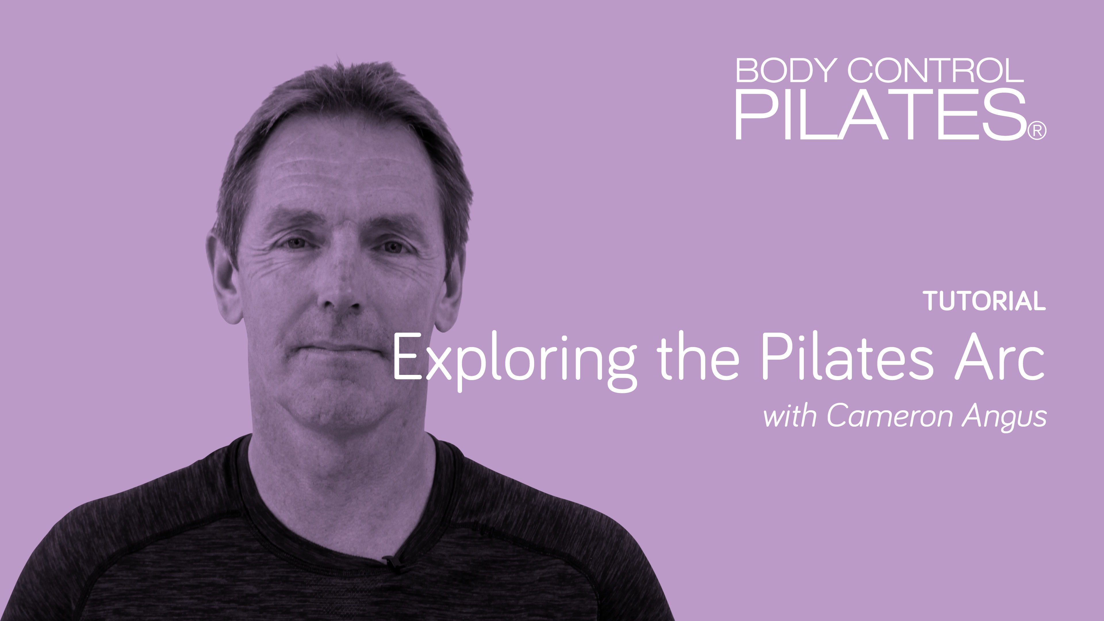 Tutorial: Exploring the Pilates Arc with Cameron Angus