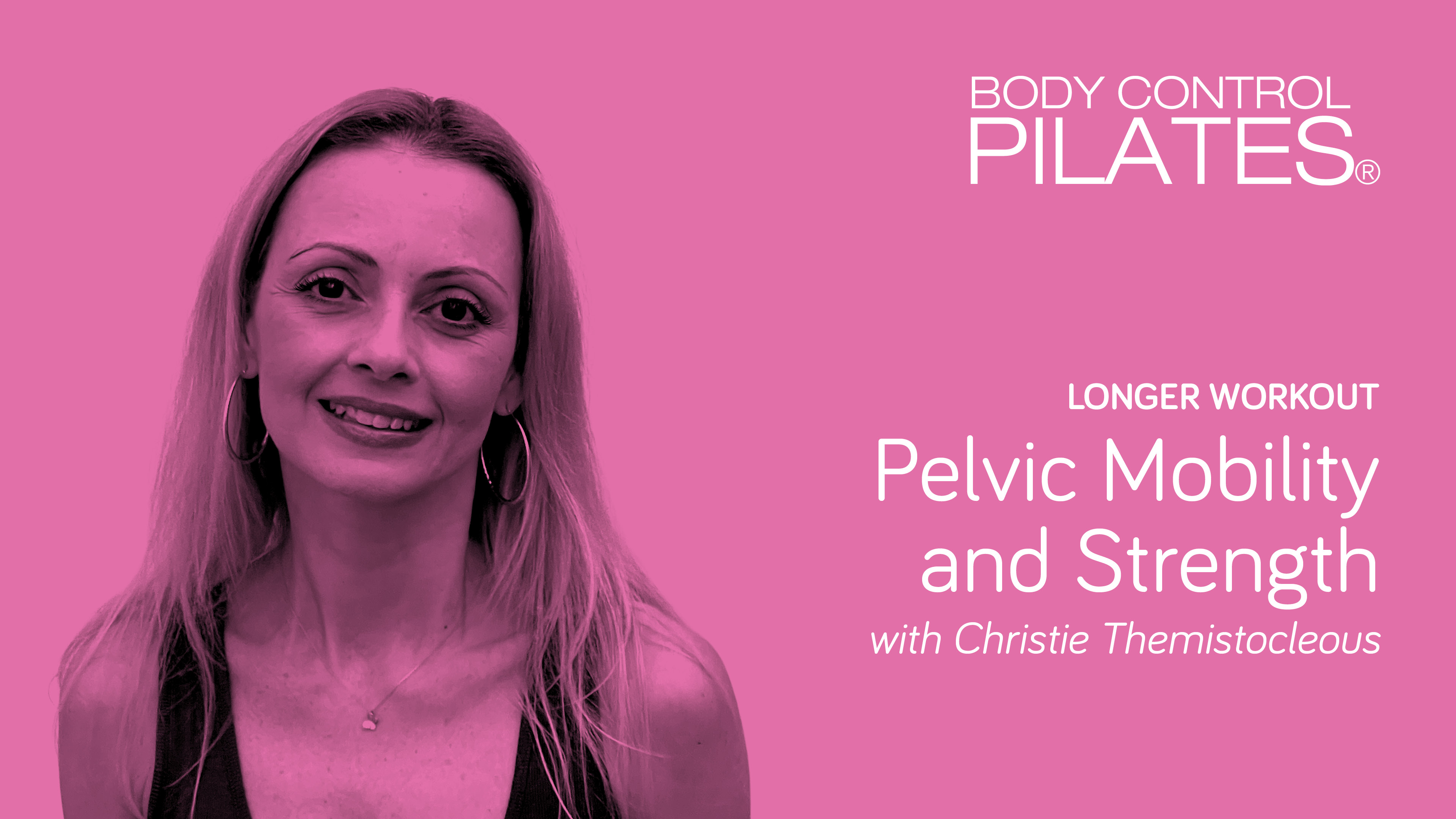 Longer Workout: Pelvic Mobility and Strength with Christie Themistocleous