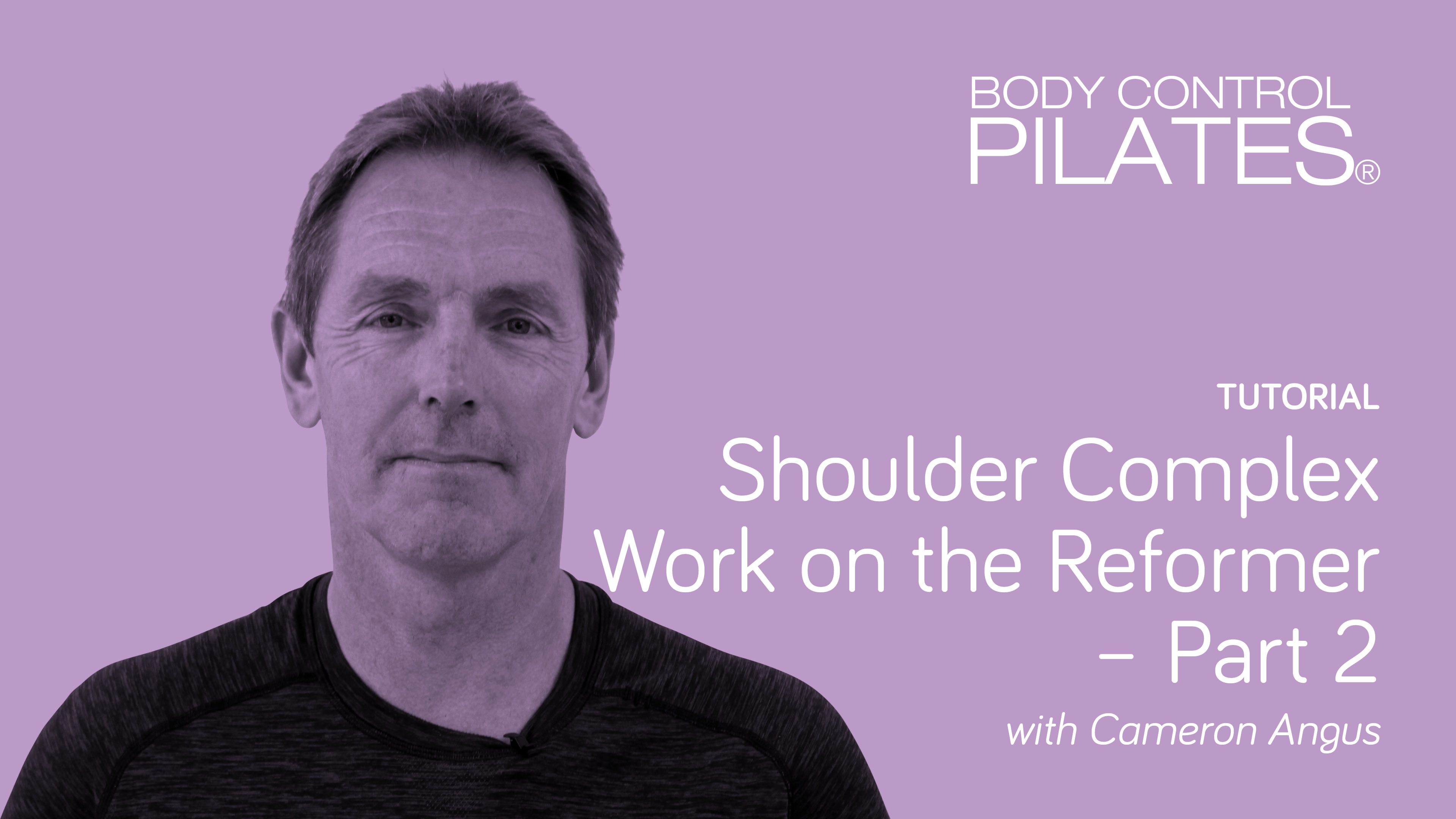 Tutorial: Shoulder Complex Work on the Reformer - Part 2 with Cameron 