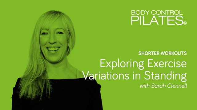 Shorter Workouts: Exploring Exercise Variations in Standing with Sarah Clennell