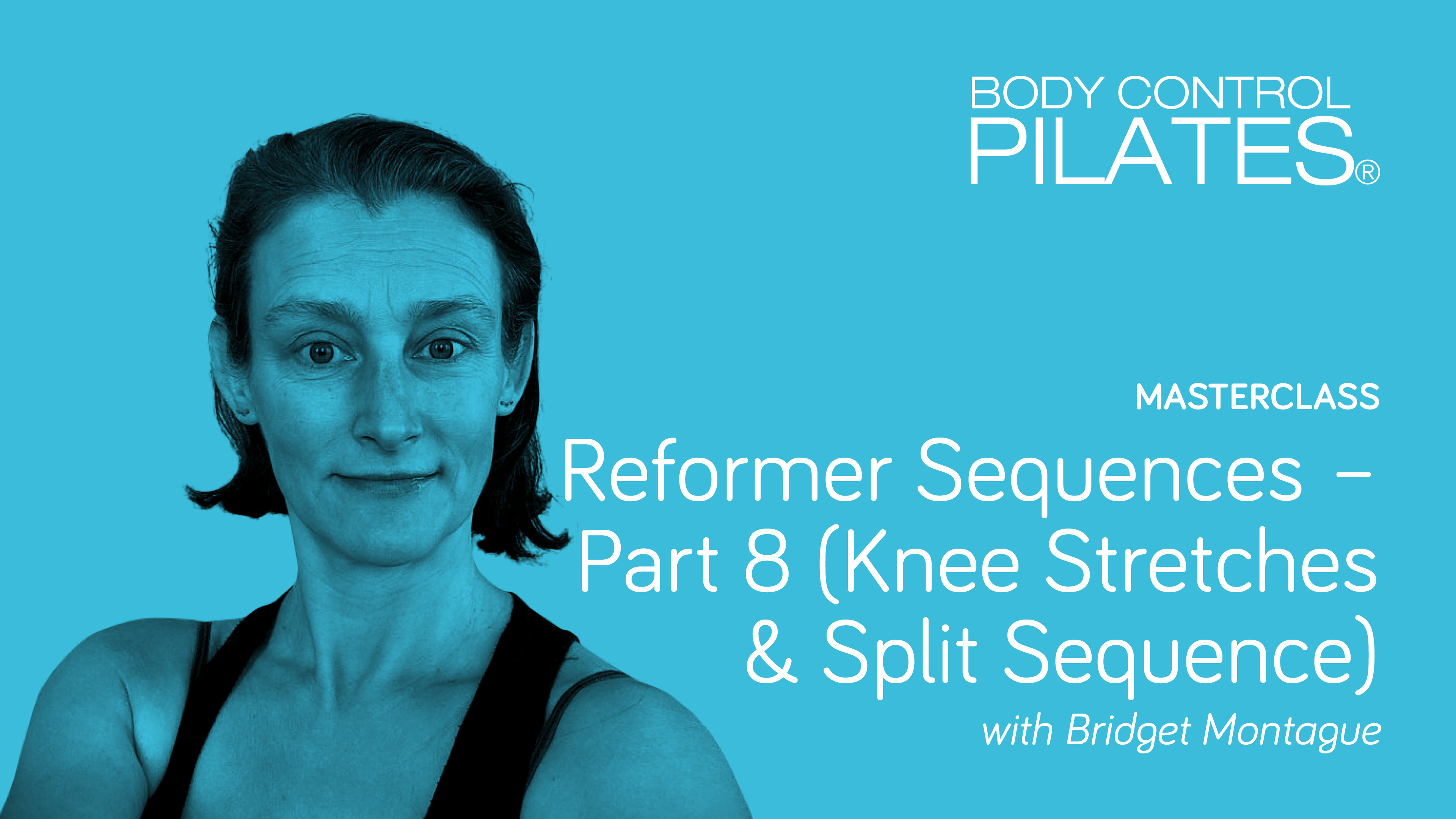 Masterclass: Reformer Sequences – Part 8 (Knee Stretches & Split Sequence)