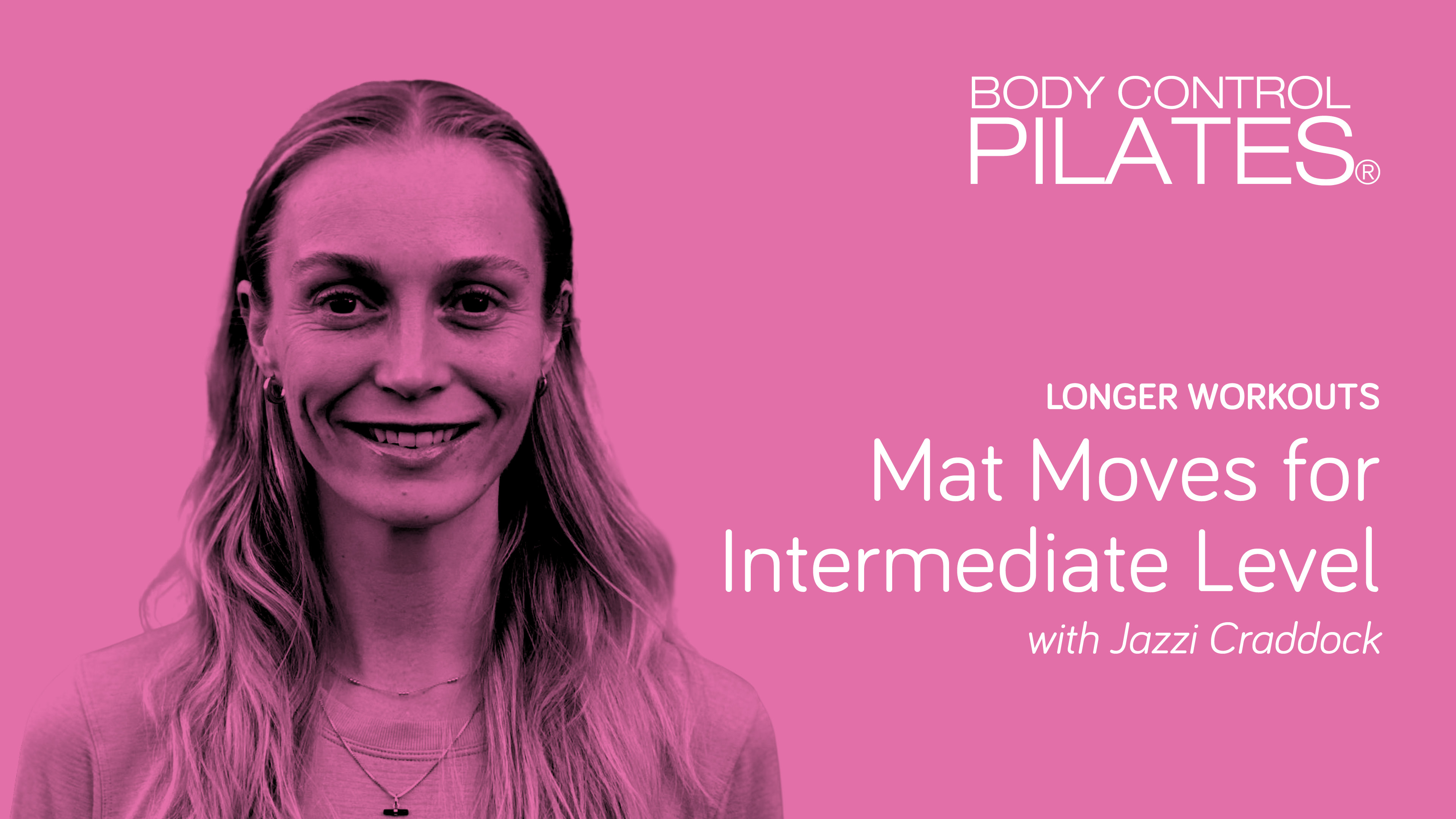 Longer Workout: Mat Moves for Intermediate Level with Jazzi Craddock
