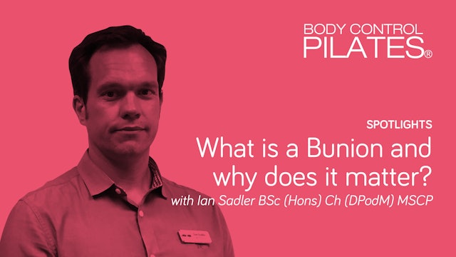 Spotlights: What is a Bunion and why does it matter? with Ian Sadler