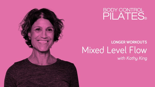 Longer Workout: Mixed Level Flow with Kathy King 
