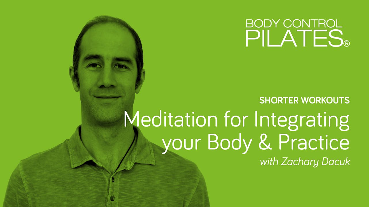Shorter Workout Meditation for Integrating your Body & Practice Body Control Pilates Central