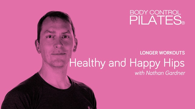 Longer Workout: Healthy and Happy Hips with Nathan Gardner