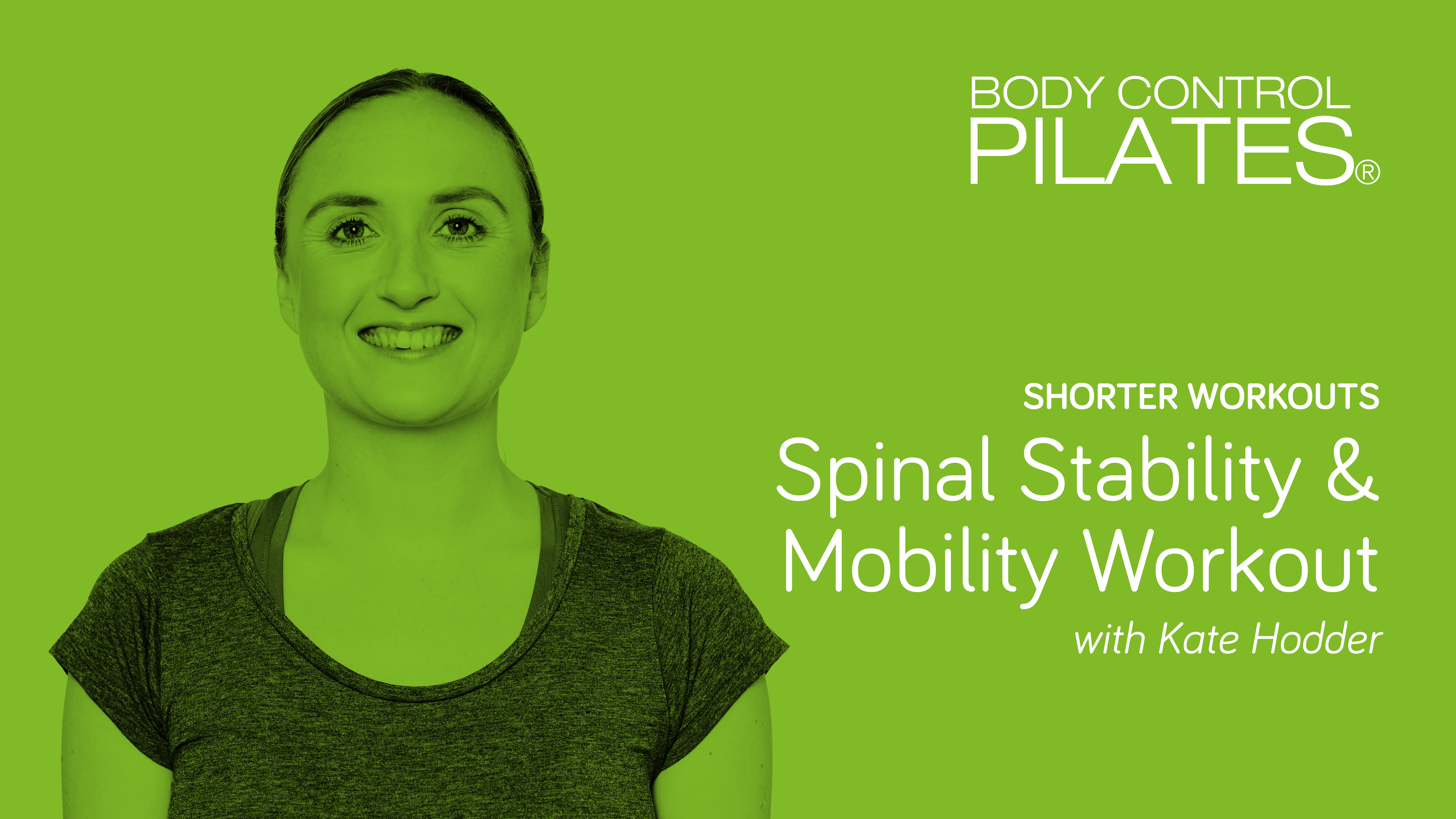 Shorter Workouts: BEGINNER LEVEL - Spinal Stability & Mobility Workout with Kate