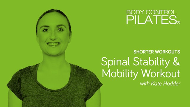 Shorter Workouts: BEGINNER LEVEL - Spinal Stability & Mobility Workout with Kate