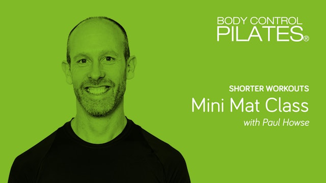 Shorter Workouts: INTERMEDIATE LEVEL - Mini Mat Class with Paul Howse