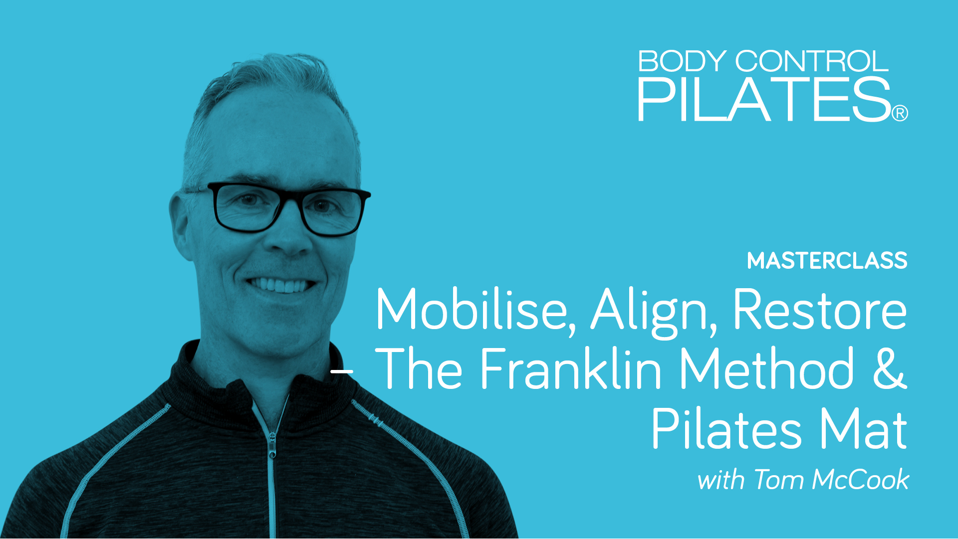 Masterclass: Mobilise, Align, Restore – Franklin Method & Pilates Mat with Tom