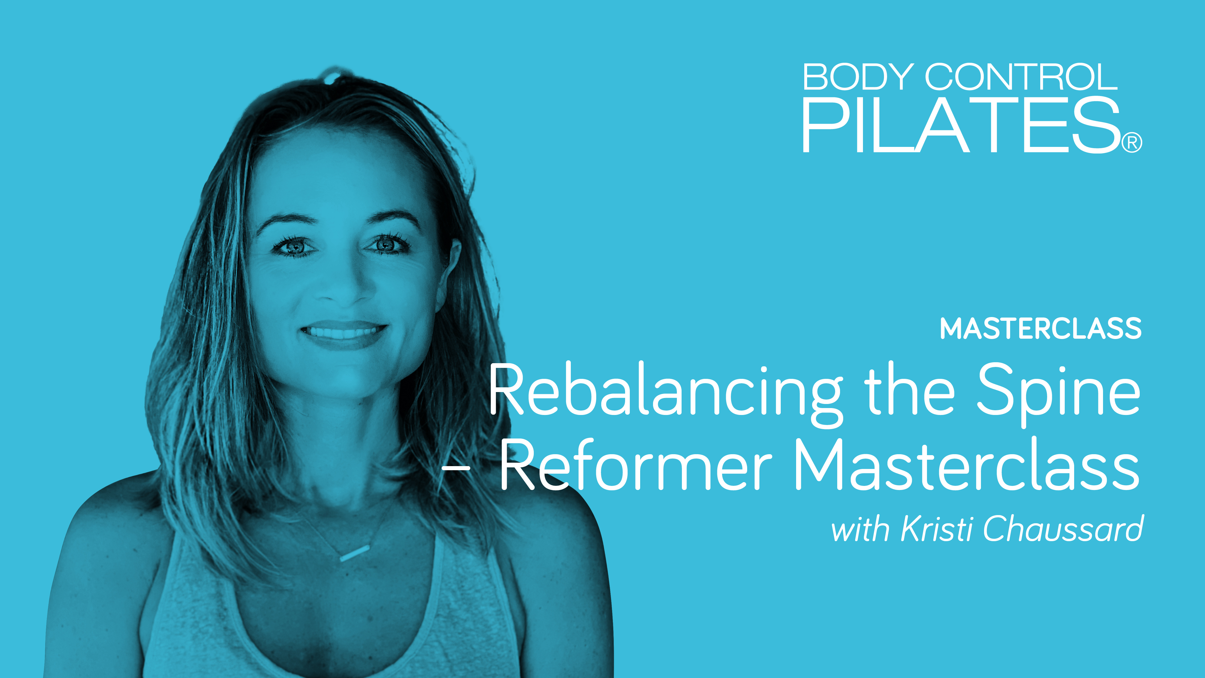 Masterclass: Rebalancing the Spine - Reformer Masterclass with Kristi